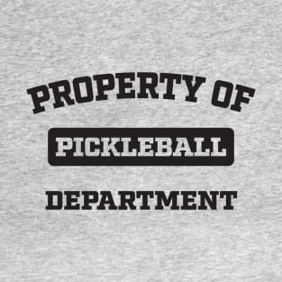 Property of Pickleball Department T-Shirt